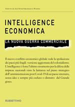 Intelligence economica. La nuova guerra commerciale