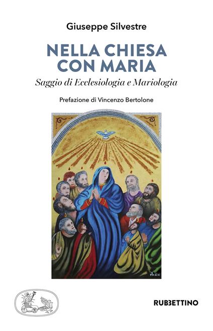 Nella chiesa di Maria. Saggio di Ecclesiologia e Mariologia - Giuseppe Silvestre - copertina