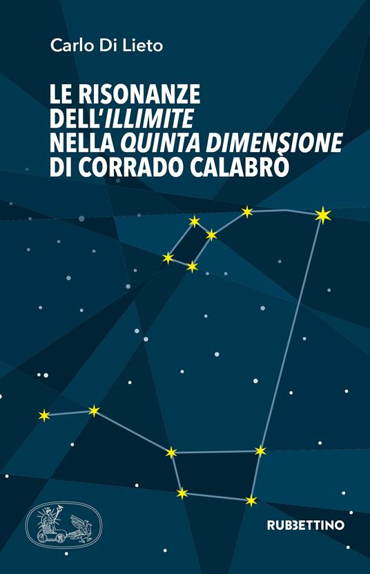 Le risonanze dell'Illimite nella Quinta dimensione di Corrado Calabrò - Carlo Di Lieto - copertina