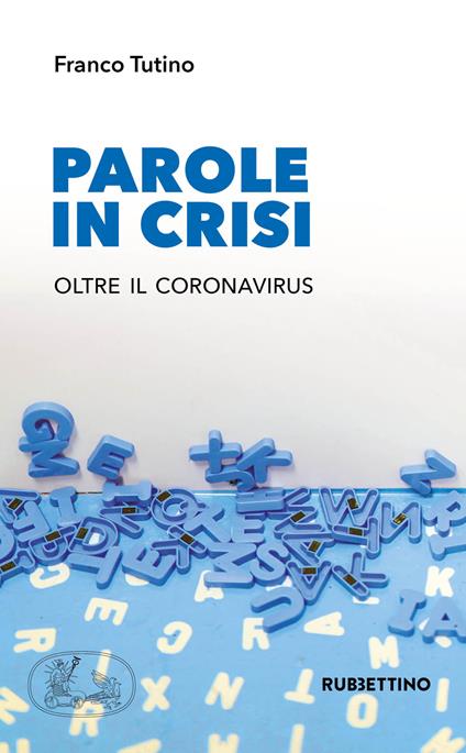 Parole in crisi. Oltre il coronavirus - Franco Tutino - copertina