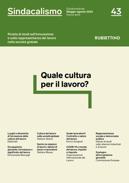 Sindacalismo. Rivista di studi sull'innovazione e sulla rappresentanza del lavoro nella società globale (2020). Vol. 43: Quale cultura per il lavoro? (Maggio-agosto) - copertina