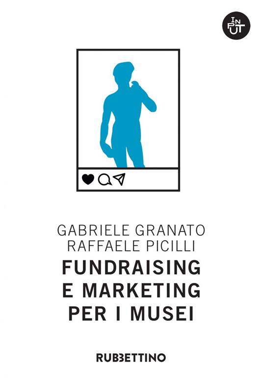 Fundraising e marketing per i musei - Gabriele Granato,Raffaele Picilli - ebook