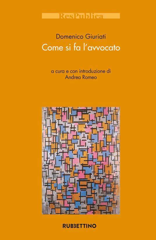 Come si fa l'avvocato - Domenico Giuriati - copertina