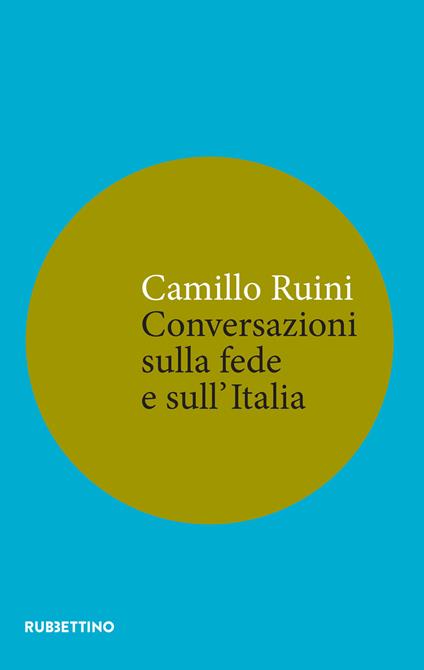 Conversazioni sulla fede e sull'Italia - Camillo Ruini - ebook
