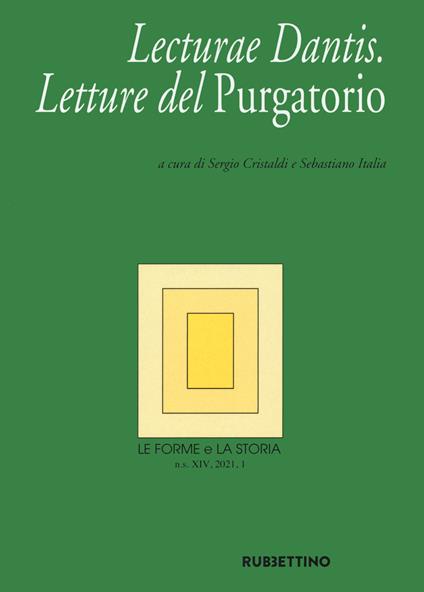 Le forme e la storia (2021). Vol. 1: Lecture Dantis. Letture del Purgatorio. - copertina