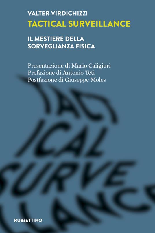 Tactical surveillance. Il mestiere della sorveglianza fisica - Valter Virdichizzi - copertina