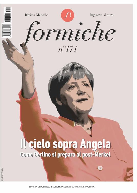 Formiche (2021). Vol. 171: cielo sopra Angela. Come Berlino si prepara al post-Merkel, Il. - copertina