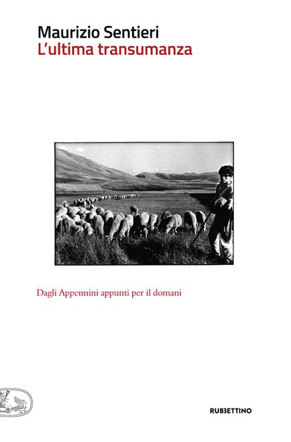 L' ultima transumanza. Dagli Appenini appunti per il domani - Maurizio Sentieri - ebook