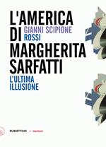 L' America di Margherita Sarfatti. L'ultima illusione