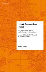 Next generation Italia. Un nuovo Sud a 70 anni dalla Cassa per il Mezzogiorno