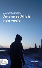 Anche se Allah non vuole