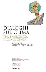 Dialoghi sul clima. Tra emergenza e conoscenza