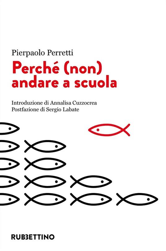 Perché (non) andare a scuola - Pierpaolo Perretti - copertina