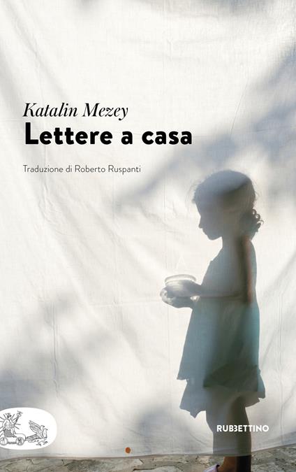 Lettere a casa - Katalin Mezey - copertina