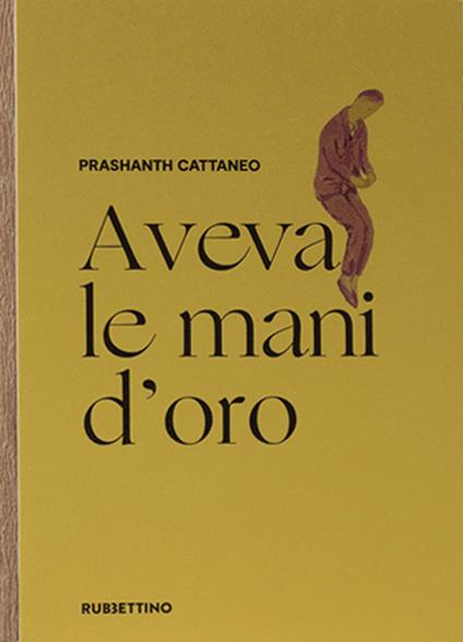 Aveva le mani d'oro - Prashanth Cattaneo - copertina