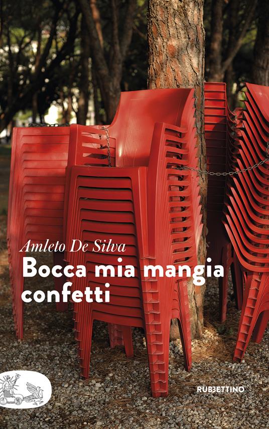 Bocca mia mangia confetti - Amleto De Silva - copertina