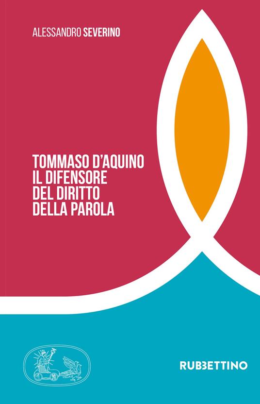 Tommaso d'Aquino. Il difensore del diritto della parola - Alessandro Severino - copertina