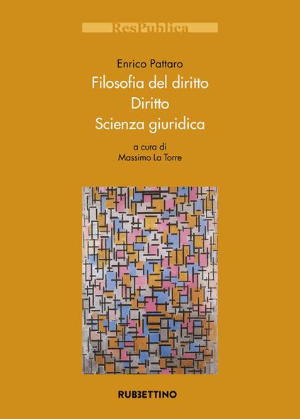 Filosofia del diritto, diritto, scienza giuridica - Enrico Pattaro - copertina