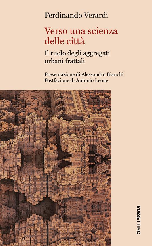 Verso una scienza delle città. Il ruolo degli aggregati urbani frattali - Ferdinando Verardi - copertina