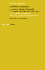 Governo dell’economia e rappresentanza funzionale. Un profilo istituzionale (1861-1937). Dalle Camere di commercio ai Consigli dell’economia corporativa