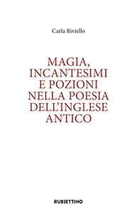 Image of Magia, incantesimi e pozioni nella poesia dell’inglese antico