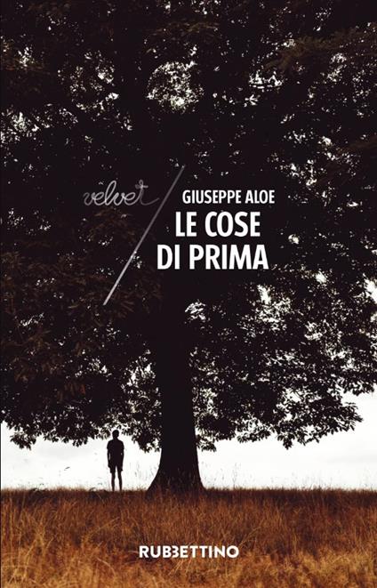 Le cose di prima - Giuseppe Aloe - copertina