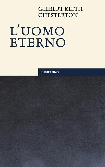 L'uomo eterno. Nuova ediz. - Gilbert Keith Chesterton - copertina