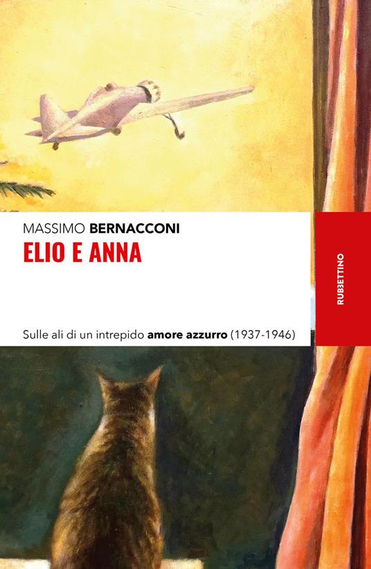 Elio e Anna. Sulle ali di un intrepido amore azzurro (1937-1946) - Massimo Bernacconi - ebook