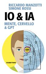 Io & Ia. Mente, cervello e GPT