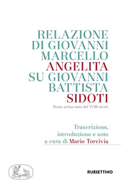 Relazione di Giovanni Marcello Angelita su Giovanni Battista Sidoti. Roma, prima metà del XVIII secolo - copertina