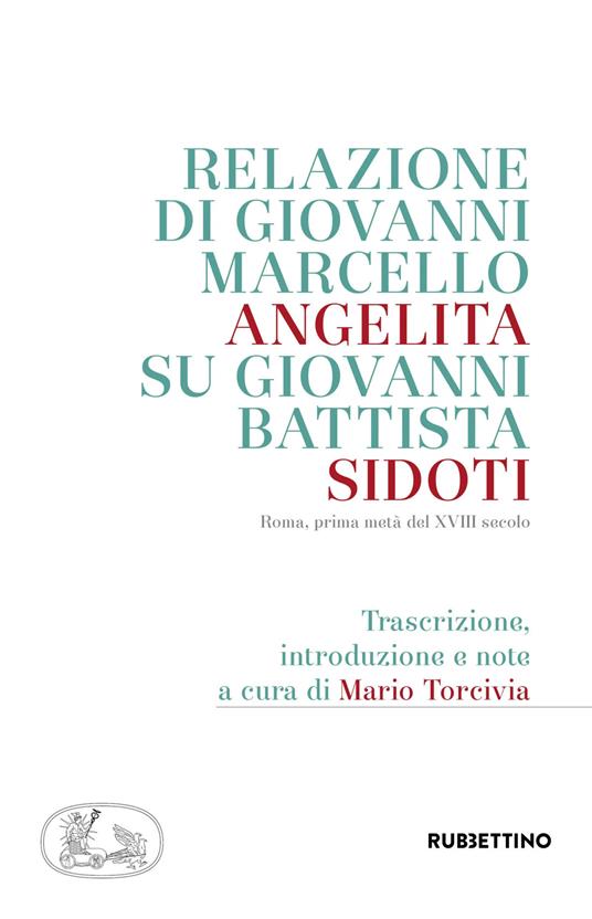 Relazione di Giovanni Marcello Angelita su Giovanni Battista Sidoti. Roma, prima metà del XVIII secolo - copertina