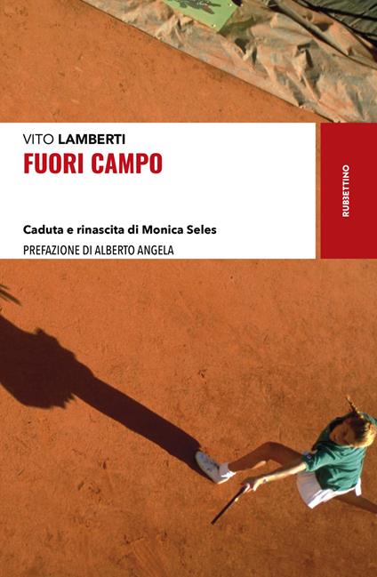 Fuori campo. Caduta e rinascita di Monica Seles - Vito Lamberti - copertina