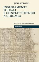 Insediamenti sociali e conflitti etnici a Chicago