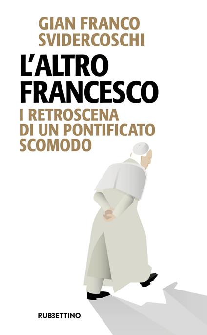 L'altro Francesco. I retroscena di un pontificato scomodo - Gian Franco Svidercoschi - copertina