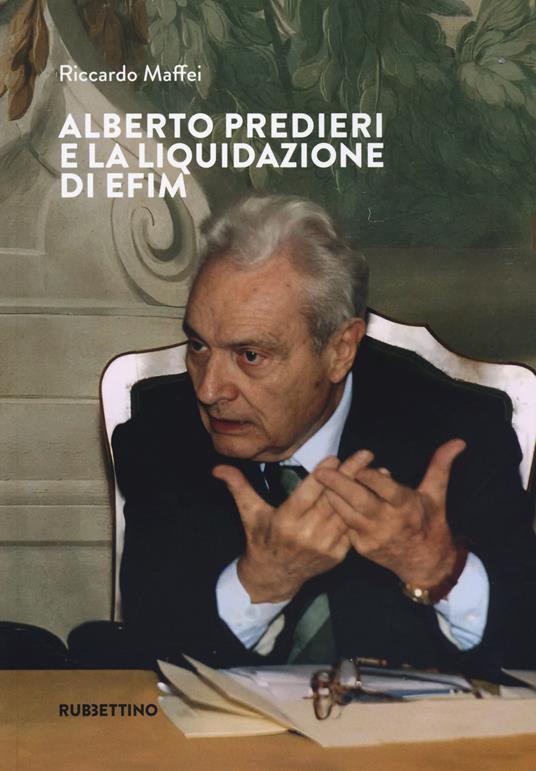 Alberto Predieri e la liquidazione di Efim - Riccardo Maffei - copertina