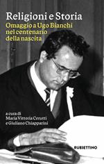 Religioni e storia. Omaggio a Ugo Bianchi nel centenario della nascita