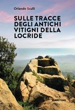 Sulle tracce degli antichi vitigni della Locride