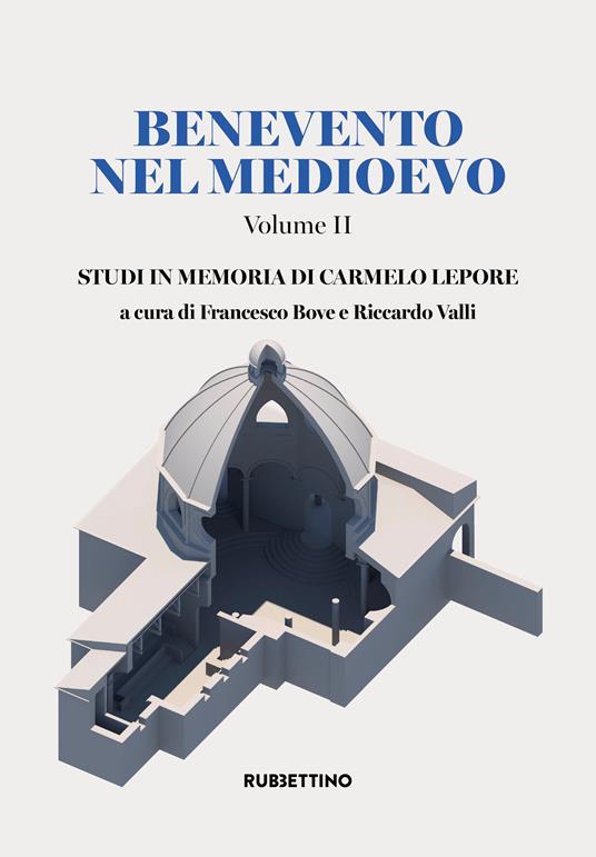 Benevento nel Medioevo. Vol. 2: Studi in memoria di Carmelo Lepore - copertina
