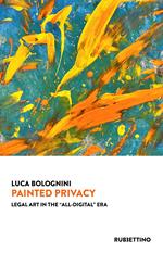 Painted privacy. Legal art in the «all-digital» era