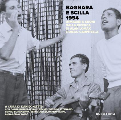 Bagnara e Scilla 1954. Immagini e suoni dalla ricerca di Alan Lomax e Diego Carpitella - copertina