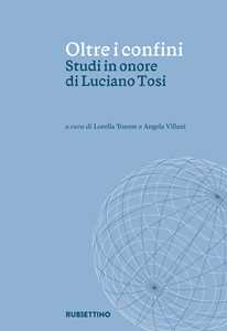 Libro Oltre i confini. Studi in onore di Luciano Tosi 