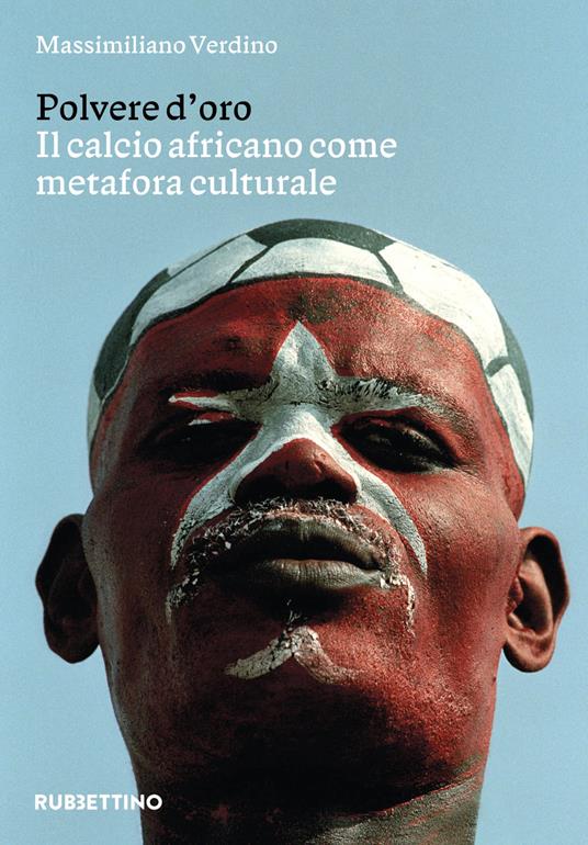 Polvere d'oro. Il calcio africano come metafora culturale - Massimiliano Verdino - copertina