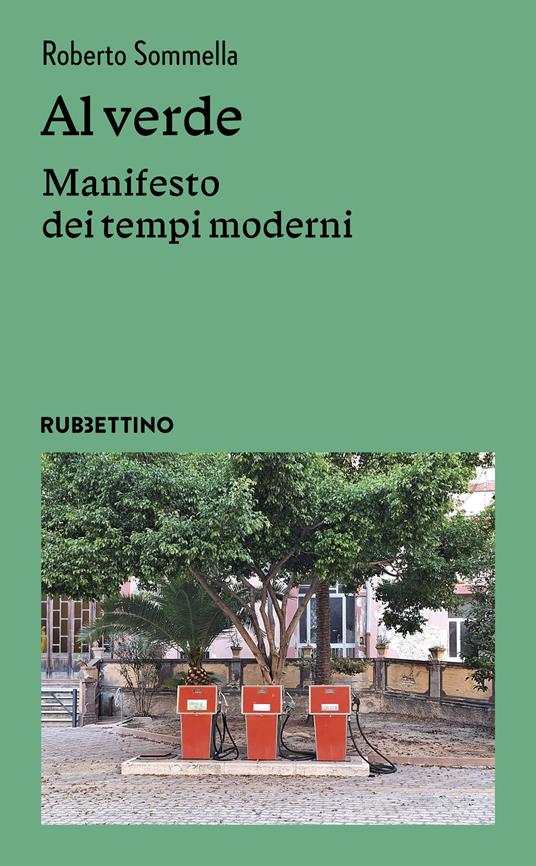 Al verde. Manifesto dei tempi moderni - Roberto Sommella - copertina