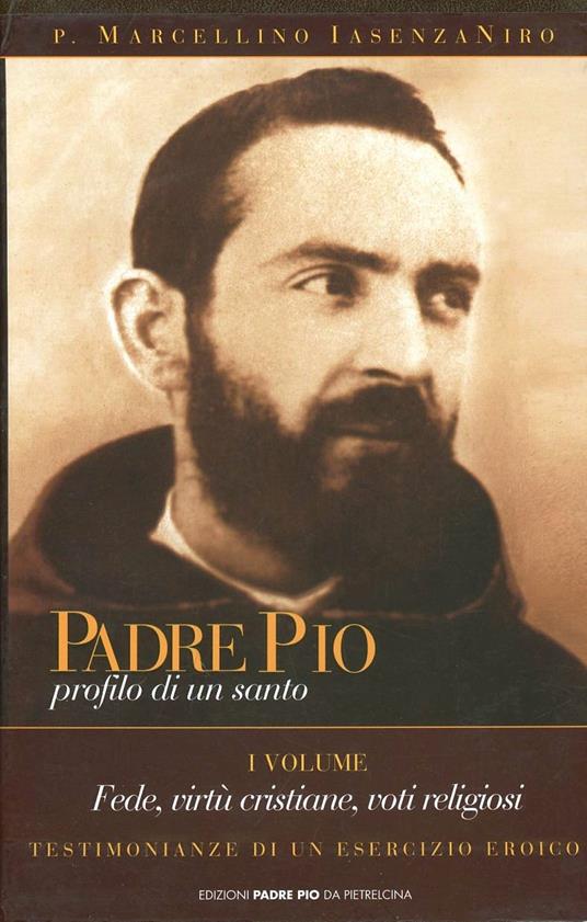 Padre Pio. Profilo di un santo - P. Marcellino Iasenzaniro - copertina