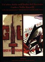 Lessico familiare. Vita, cultura e politica della famiglia Rosselli all'insegna della libertà-Un'altra Italia nell'Italia del fascismo. Carlo e Nella Rosselli...