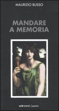 Mandare a memoria - Maurizio Busso - copertina