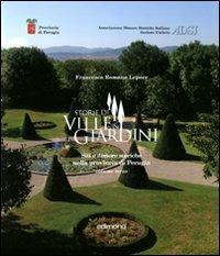 Storie di ville e giardini. Siti e dimore storiche nella provincia di Perugia. Vol. 3 - Francesca R. Lepore - copertina