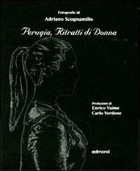 Perugia, ritratti di donna. Ediz. italiana e inglese - Adriano Scognamillo - copertina
