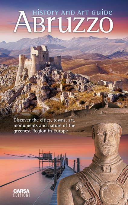 Abruzzo. History and Art Guide - Maria Luce Latini - copertina