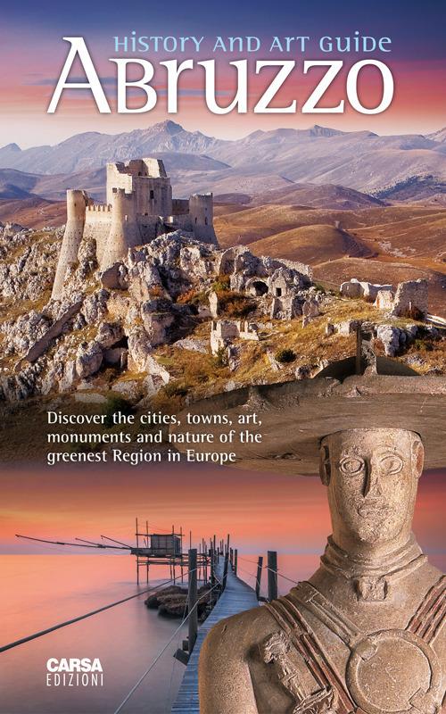 Abruzzo. History and Art Guide - Maria Luce Latini - copertina